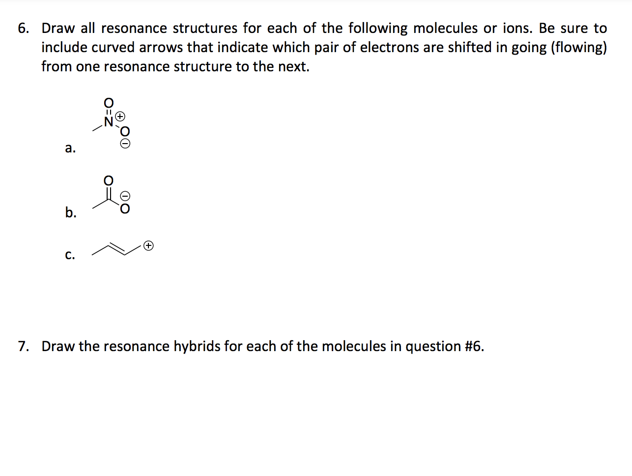 Solved 6. Draw all resonance structures for each of the | Chegg.com