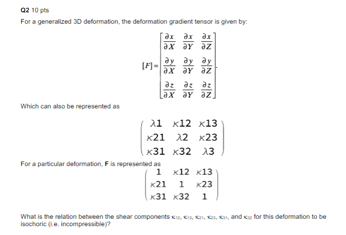 Solved For a generalized 3D deformation, the deformation | Chegg.com