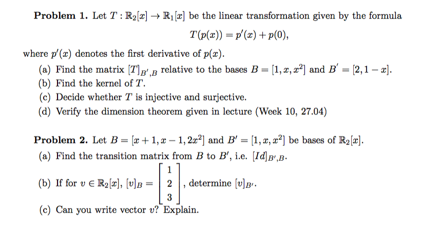 Solved Problem 1. Let T: R2[2] → R1[2] be the linear | Chegg.com