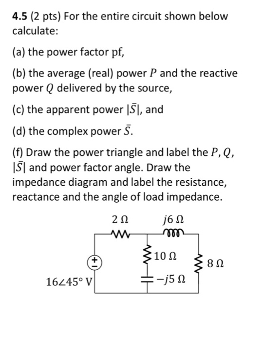 Solved 4.5 (2 pts) For the entire circuit shown below | Chegg.com