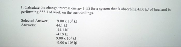 Solved Calculate the change internal energy (E) for a system | Chegg.com