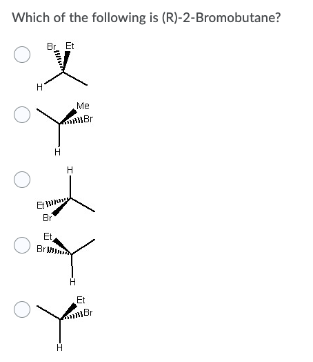 Solved Which of the following is (R)-2-Bromobutane? | Chegg.com