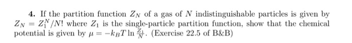 Solved 4. If the partition function ZN of a gas of N | Chegg.com