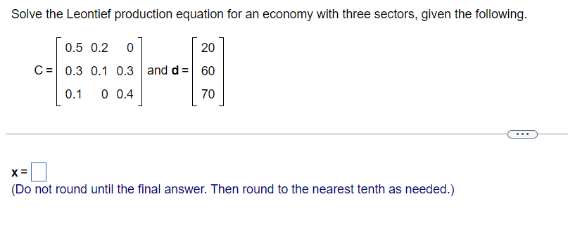 Solved Solve The Leontief Production Equation For An Economy | Chegg.com