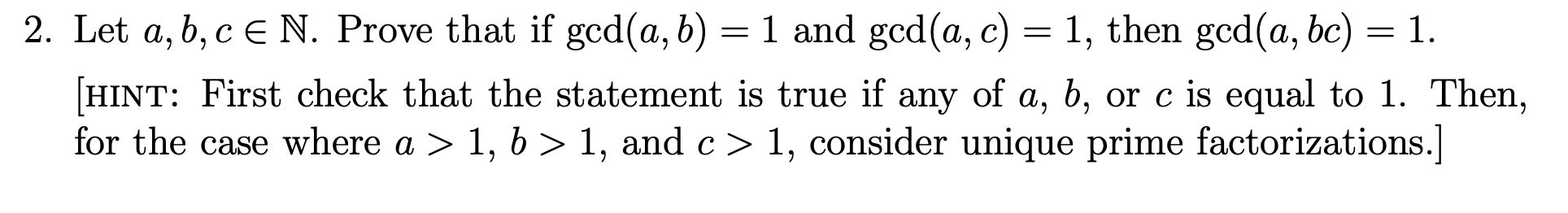 Solved 2. Let A,b,c∈N. Prove That If Gcd(a,b)=1 And | Chegg.com