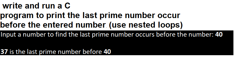 Solved write and run a C program to print the last prime | Chegg.com