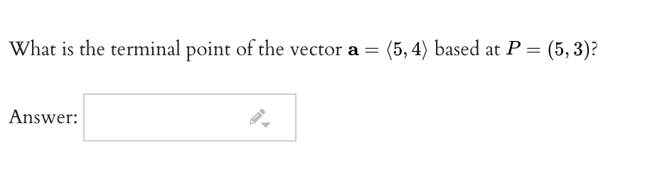 Solved What is the terminal point of the vector a = (5,4) | Chegg.com