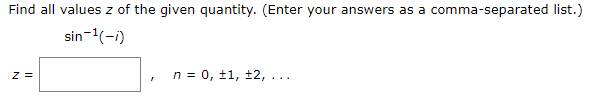 Solved Find all values z of the given quantity. (Enter your | Chegg.com