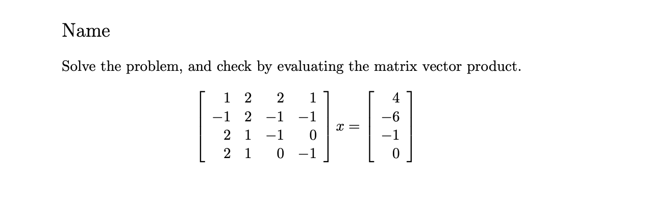 Solved Solve the problem, and check by evaluating the matrix | Chegg.com