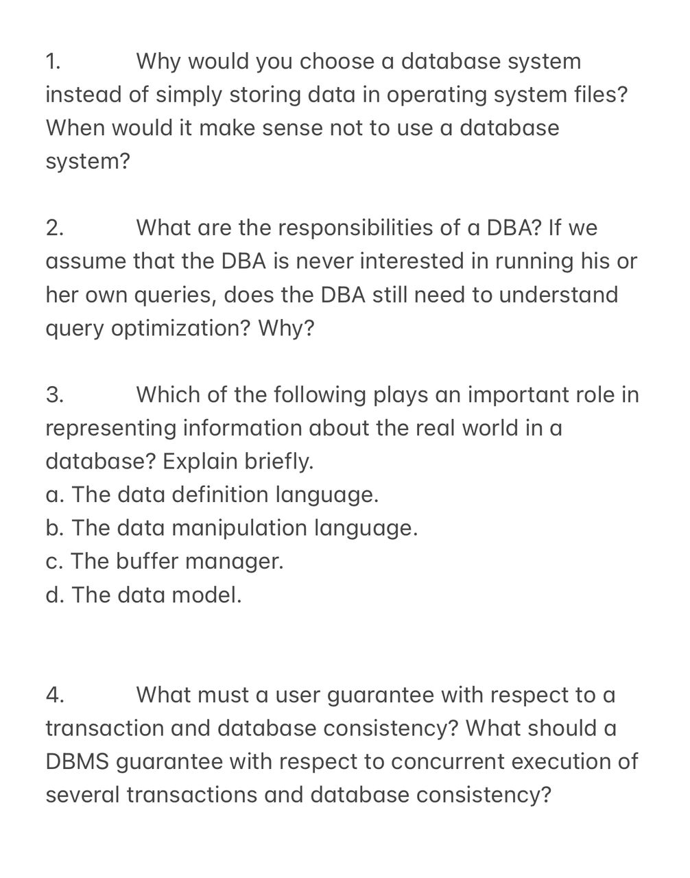 1. Why would you choose a database system instead of