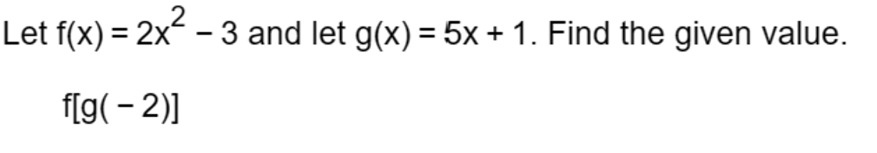 Solved Let F X 2x2 3 ﻿and Let G X 5x 1 ﻿find The Given