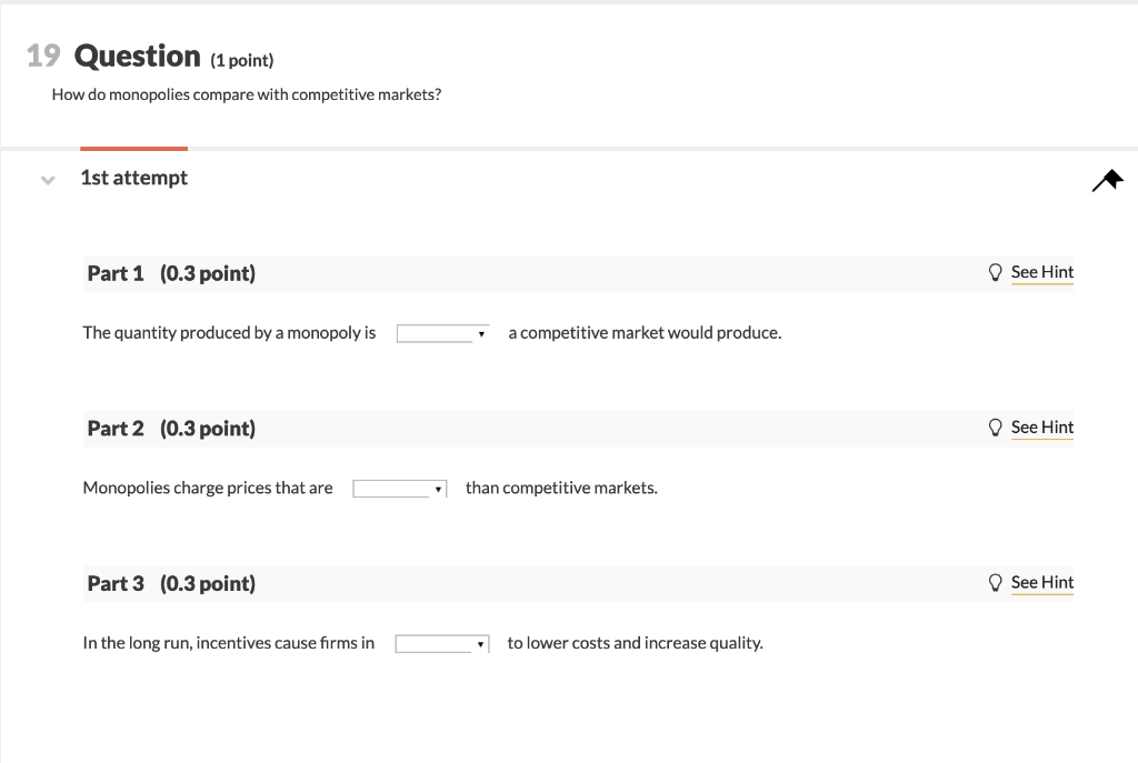 Solved 19 Question(1 point) How do monopolies compare with | Chegg.com