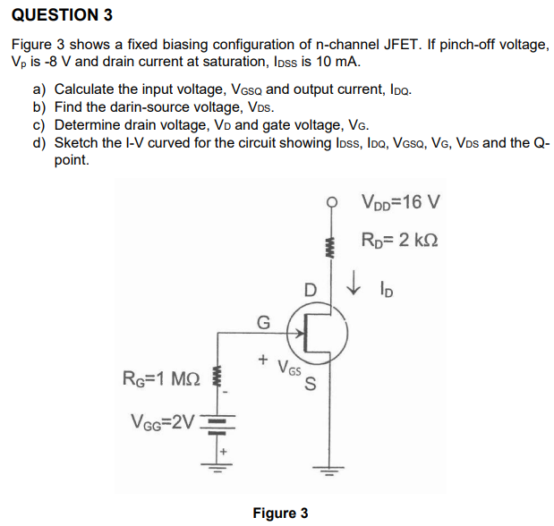 Solved QUESTION 3 Figure 3 shows a fixed biasing | Chegg.com