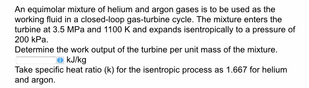 Solved An Equimolar Mixture Of Helium And Argon Gases Is To