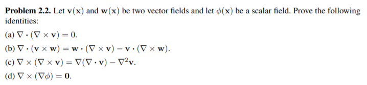 Solved Problem 2 2 Let V X And W X Be Two Vector Field Chegg Com