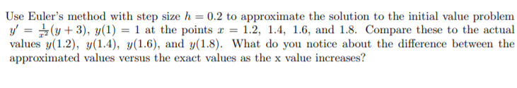 Solved Use Euler's method with step size h = 0.2 to | Chegg.com