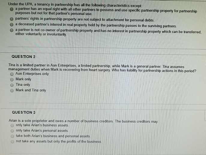 Solved Under the UPA, a tenancy in partnership has all the