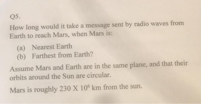 Solved Q5. How long would it take a message sent by radio | Chegg.com