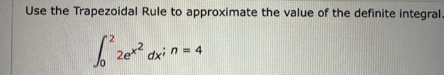 Solved Use The Trapezoidal Rule To Approximate The Value Of | Chegg.com