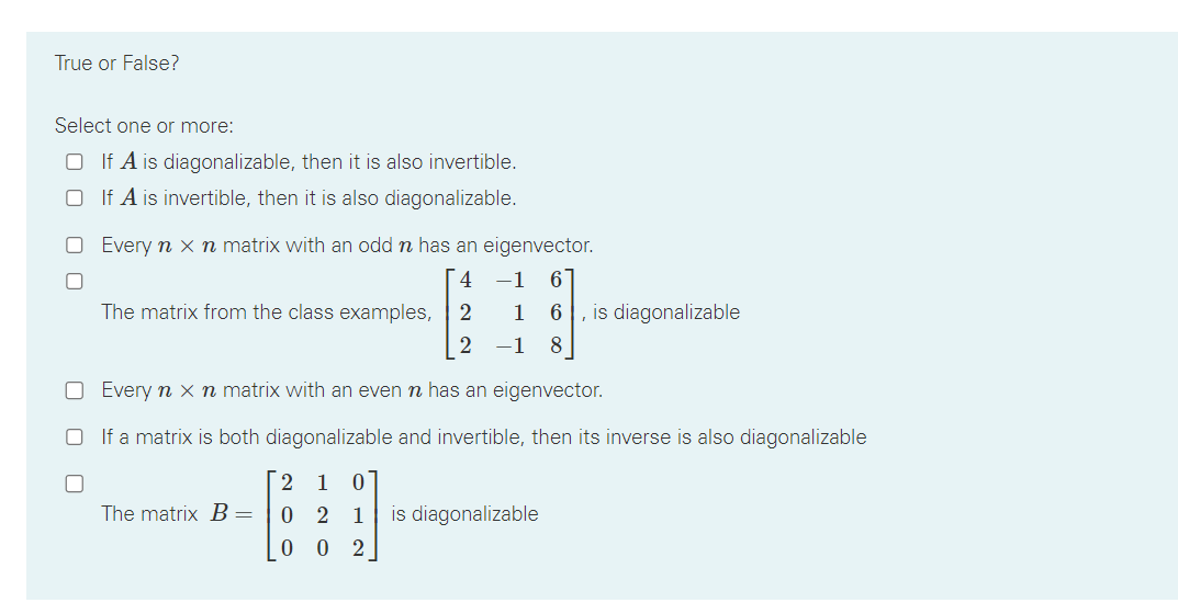 Solved If A is diagonalizable, then it is also invertible. | Chegg.com