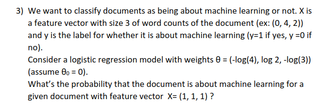 Solved We want to classify documents as being about machine | Chegg.com