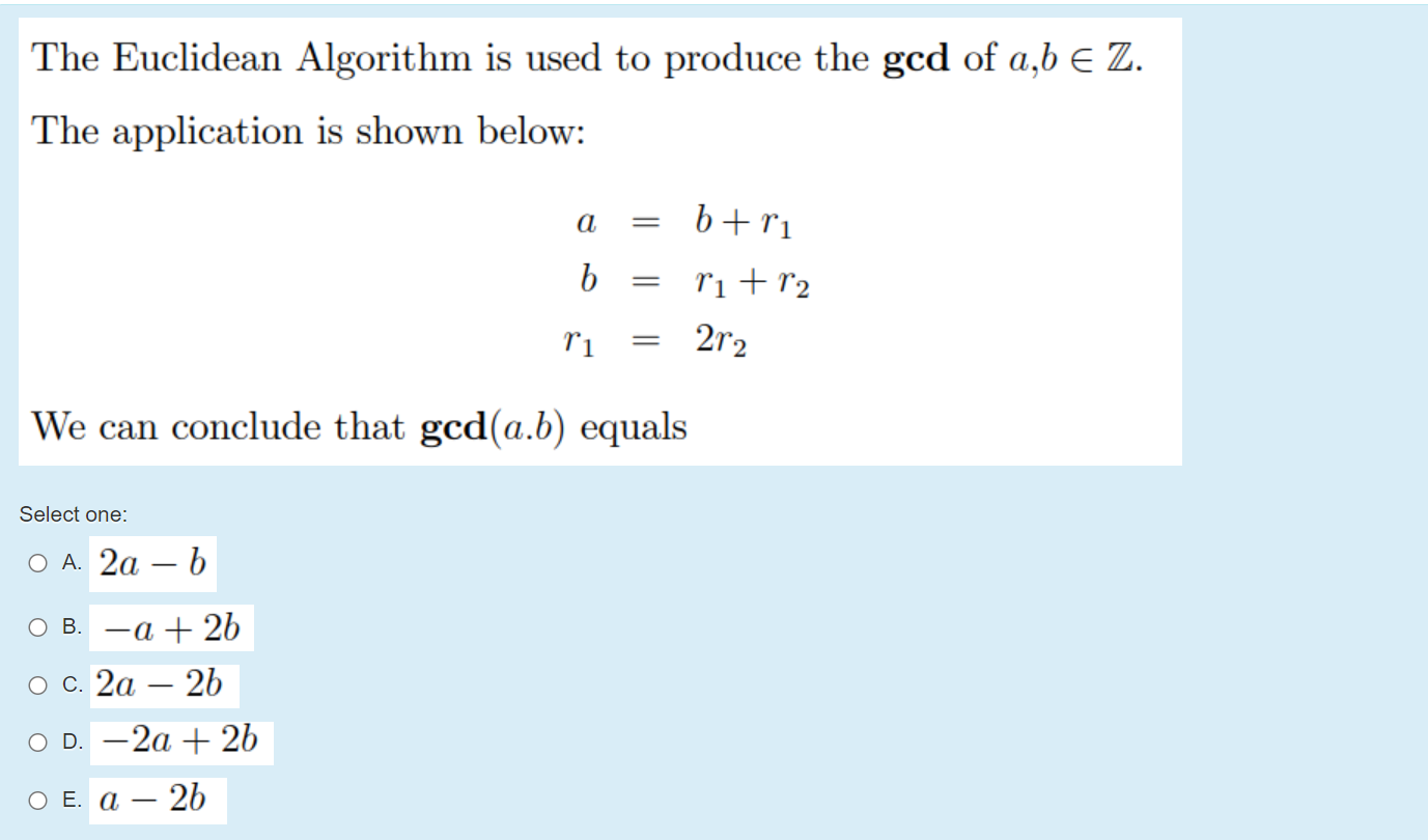 Solved The Euclidean Algorithm is used to produce the god of | Chegg.com