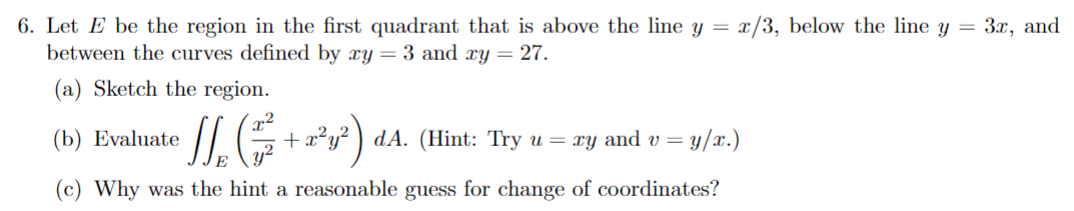 Solved 6. Let E be the region in the first quadrant that is | Chegg.com