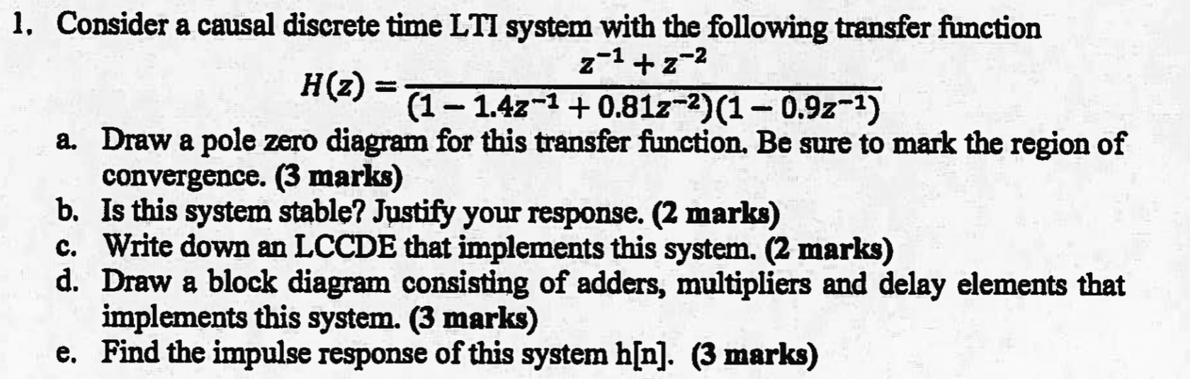 Solved 1. Consider a causal discrete time LTI system with | Chegg.com