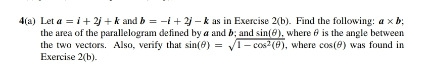 Solved 4(a) Let A = I + 2j+k And B = -i + 2j – K As In | Chegg.com