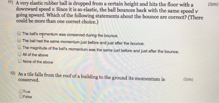 Solved 11) A very elastic rubber ball is dropped from a | Chegg.com