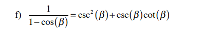 Solved f) 1 = csc (B)+csc(B)cot(B) ? 1- cos(B) | Chegg.com