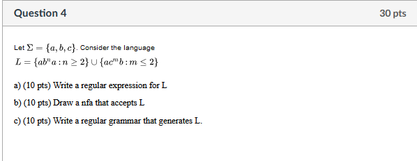 Solved Question 4 30 pts Let S = {a,b,c}. Consider the | Chegg.com