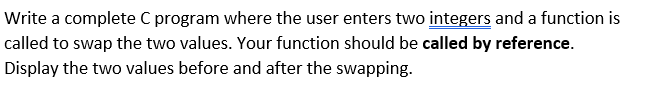 Solved Write a complete C program where the user enters two | Chegg.com