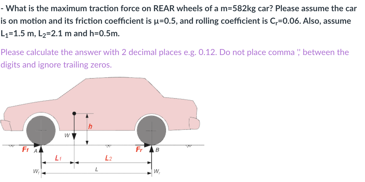 Solved - What is the maximum traction force on REAR wheels | Chegg.com