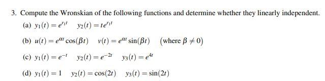 Solved 3. Compute the Wronskian of the following functions | Chegg.com