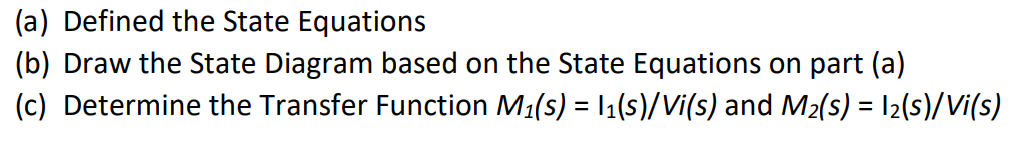 Solved (a) Defined The State Equations (b) Draw The State | Chegg.com