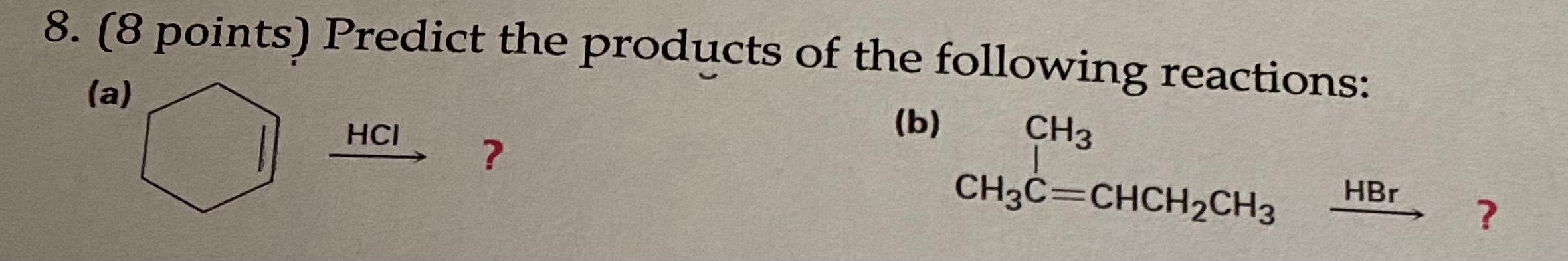 Solved 8. (8 Points) Predict The Products Of The Following | Chegg.com