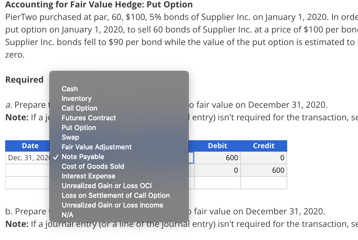 Accounting for Fair Value Hedge: Put Option PierTwo | Chegg.com