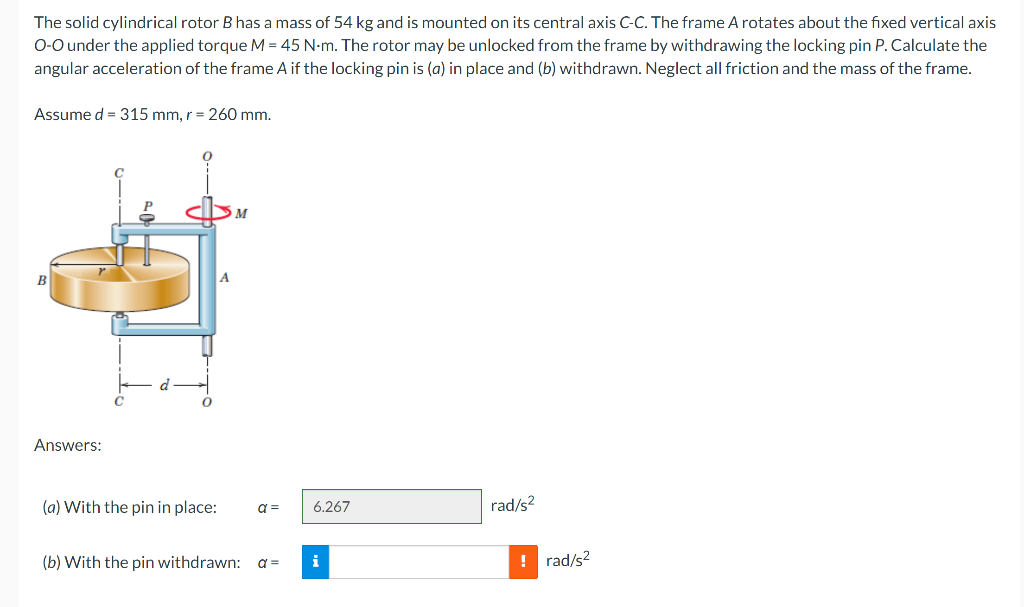 Solved The Solid Cylindrical Rotor B Has A Mass Of 54 Kg And | Chegg.com