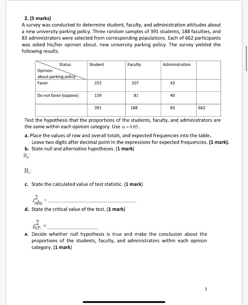 Solved 2. (5 Marks) A Survey Was Conducted To Determine | Chegg.com