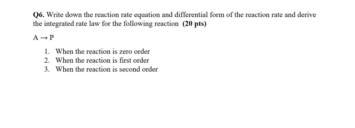Solved Q6. Write down the reaction rate equation and | Chegg.com