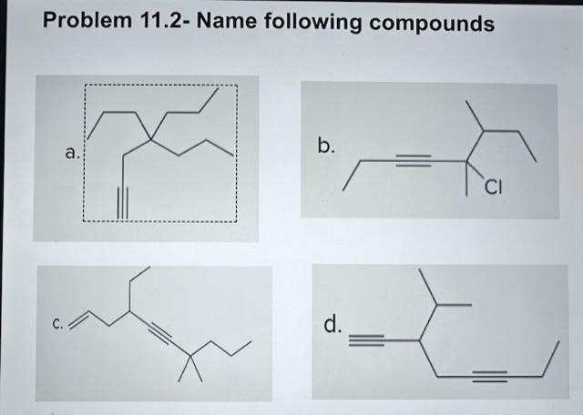 Solved Problem 11.2- Name following compounds | Chegg.com