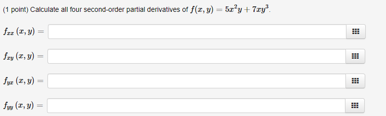 (1 point) Calculate all four second-order partial derivatives of \( f(x, y)=5 x^{2} y+7 x y^{3} \). \[ f_{x x}(a \] \[ f_{x y