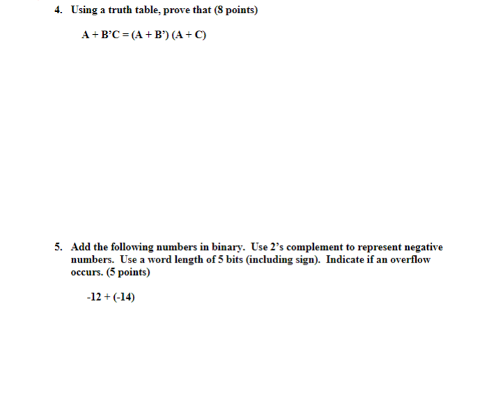 Solved 4. Using A Truth Table, Prove That (8 Points) A+b'c 