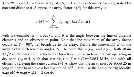 3. GPR: Consider a linear array of 2Nz+1 antenna | Chegg.com