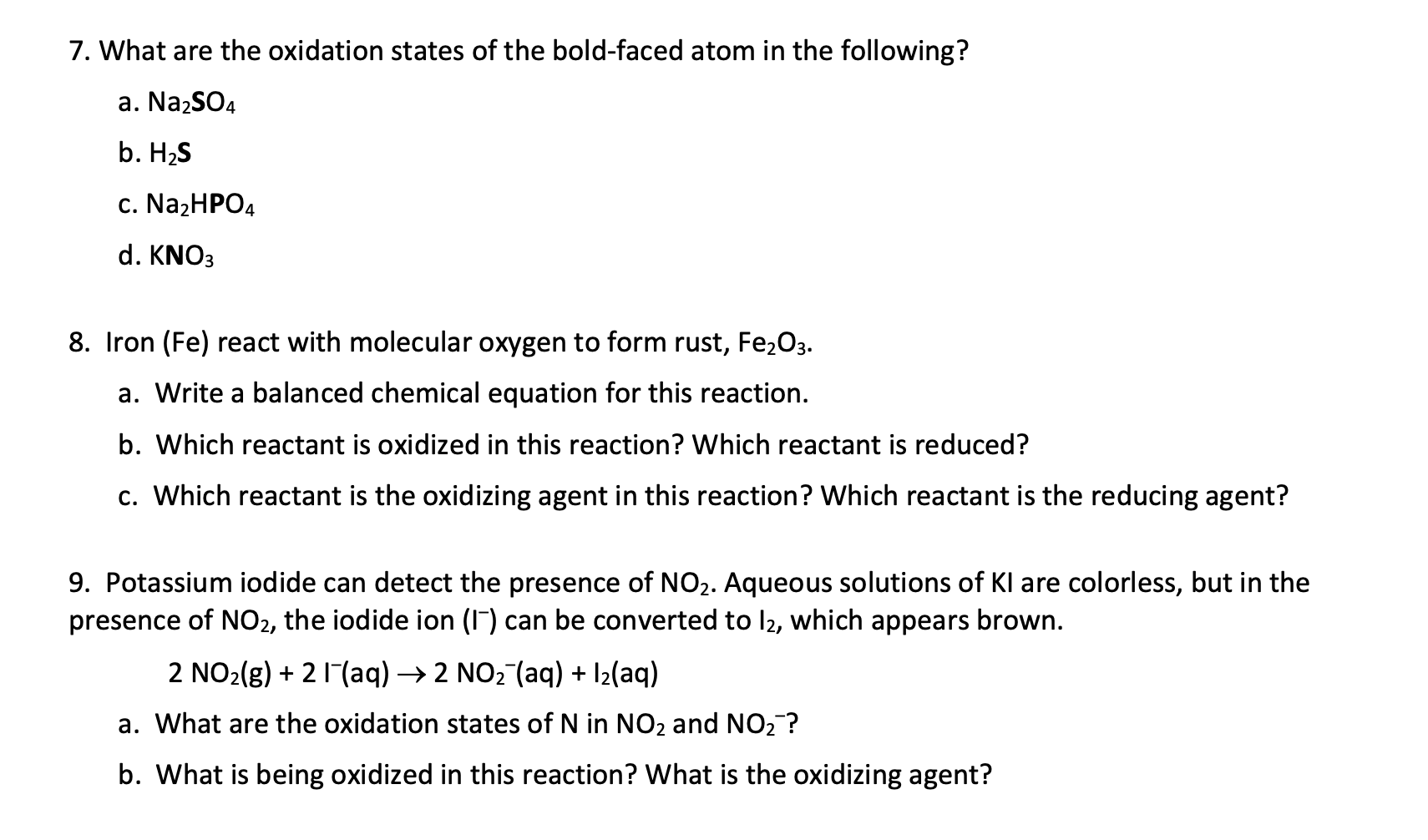 Solved 7. What are the oxidation states of the bold-faced | Chegg.com