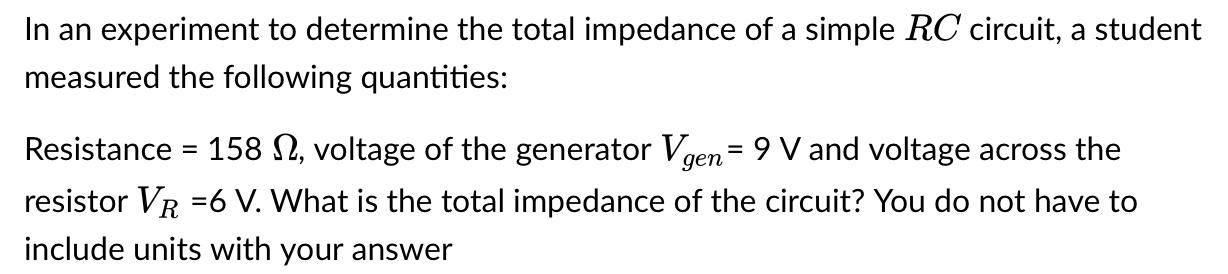 solved-in-an-experiment-to-determine-the-total-impedance-of-chegg