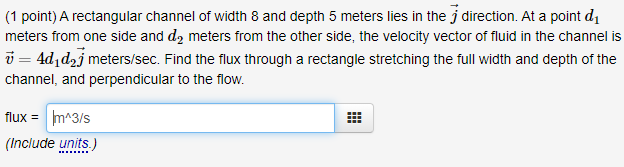Solved (1 point) A rectangular channel of width 8 and depth | Chegg.com