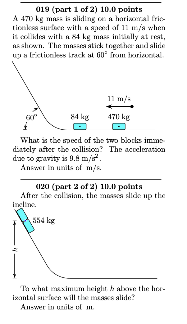 Solved 019 (part 1 of 2) 10.0 points A 470 kg mass is | Chegg.com