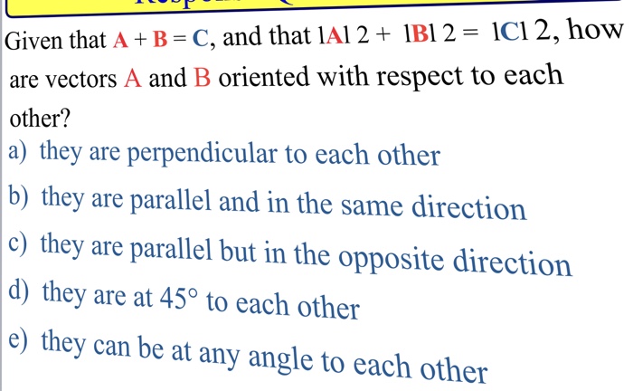 Solved Given That A+ B-C, And That IAl 2+Bl 2 IC1 2, How Are | Chegg.com